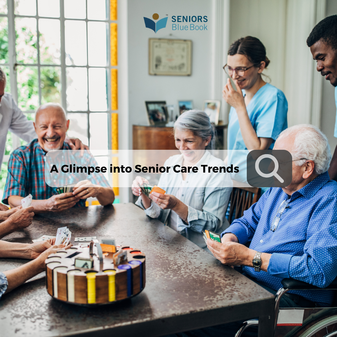 Industry Insights: A Glimpse into Senior Care Trends